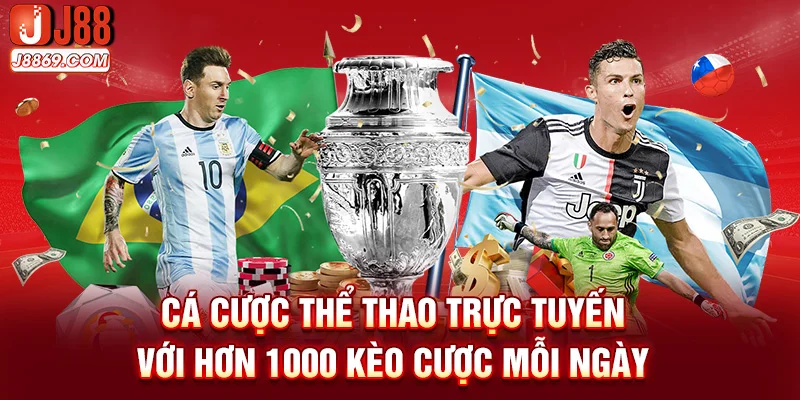 Cá cược thể thao trực tuyến với hơn 1000 kèo cược mỗi ngày