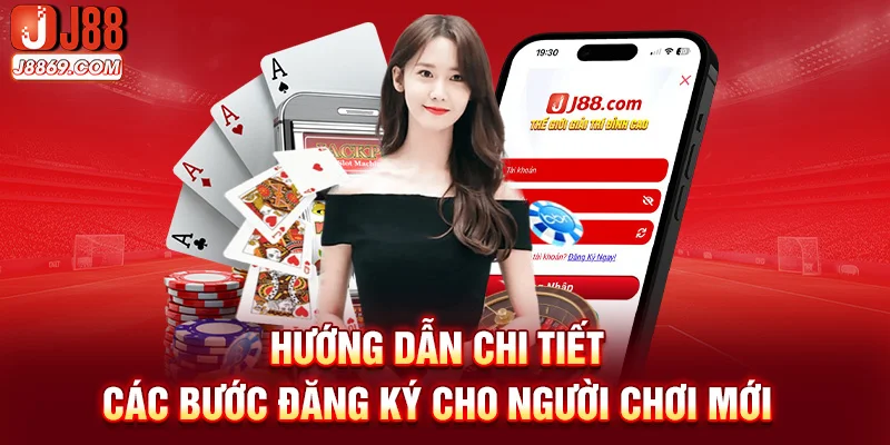 hướng dẫn chi tiết các bước đăng ký cho người chơi mới